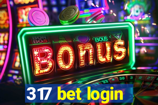 317 bet login